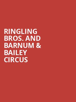 Ringling Bros And Barnum Bailey Circus, Mohegan Sun Arena, Wilkes Barre