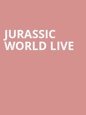 Jurassic World Live, Mohegan Sun Arena, Wilkes Barre