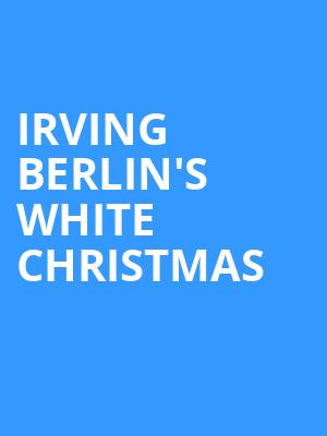 Irving Berlins White Christmas, Kirby Center for the Performing Arts, Wilkes Barre