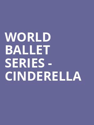 World Ballet Series Cinderella, Kirby Center for the Performing Arts, Wilkes Barre