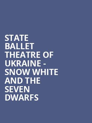 State Ballet Theatre of Ukraine Snow White and the Seven Dwarfs, Kirby Center for the Performing Arts, Wilkes Barre