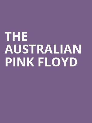 The Australian Pink Floyd, Kirby Center for the Performing Arts, Wilkes Barre
