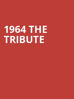 1964 The Tribute, Kirby Center for the Performing Arts, Wilkes Barre