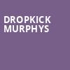 Dropkick Murphys, Mohegan Sun Arena, Wilkes Barre