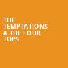 The Temptations The Four Tops, Williamsport Community Arts Center, Wilkes Barre