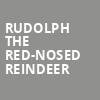 Rudolph the Red Nosed Reindeer, Kirby Center for the Performing Arts, Wilkes Barre