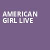 American Girl Live, Kirby Center for the Performing Arts, Wilkes Barre