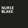 Nurse Blake, Kirby Center for the Performing Arts, Wilkes Barre