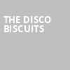 The Disco Biscuits, Kirby Center for the Performing Arts, Wilkes Barre